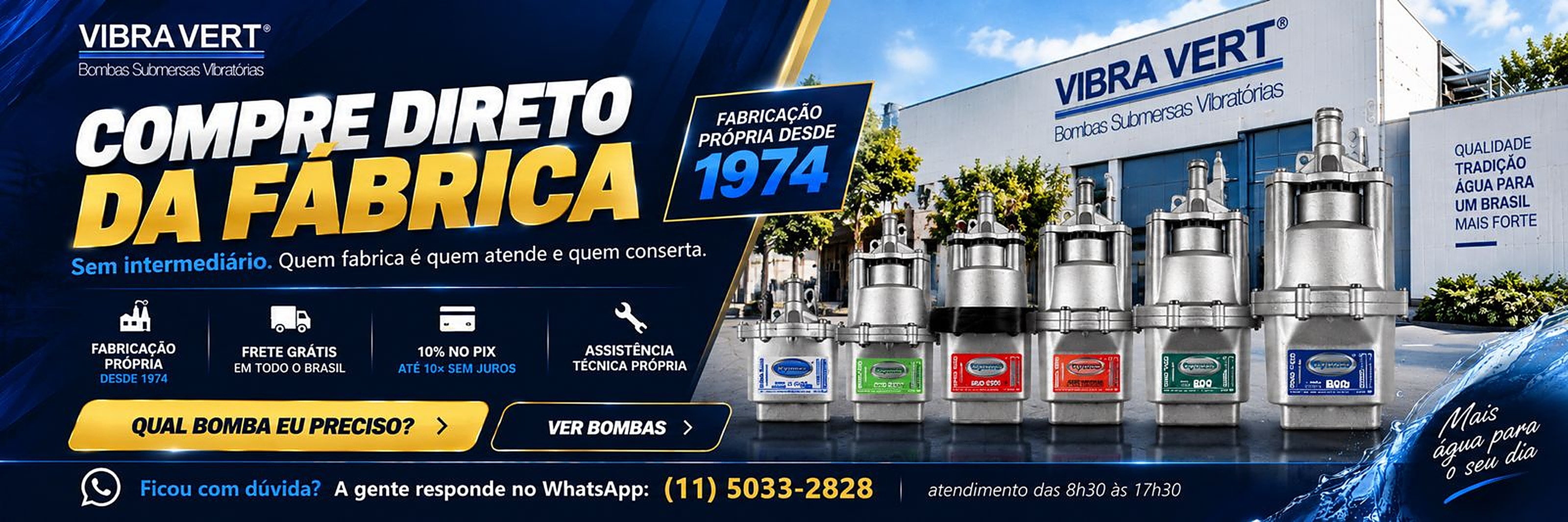 Compre direto da fábrica Vibra Vert · fabricação própria desde 1974, frete grátis para todo o Brasil, 10% no PIX e assistência técnica própria
