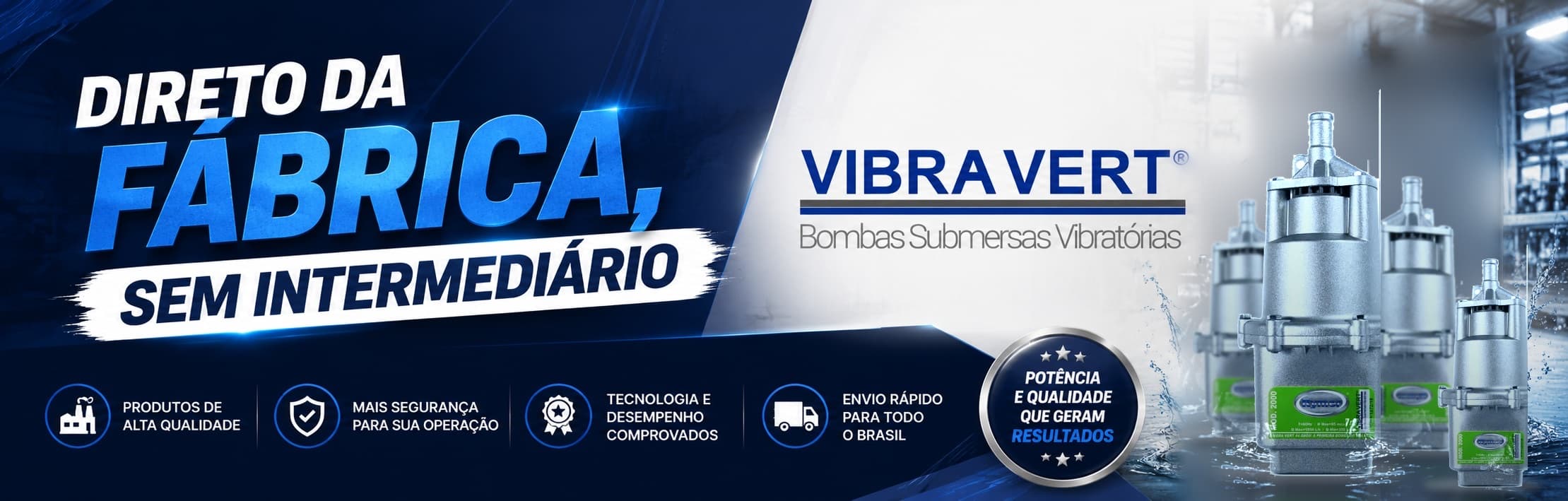 Bombas submersas vibratórias Vibra Vert, direto da fábrica, sem intermediário